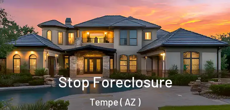 Stop Foreclosure Tempe ( AZ )